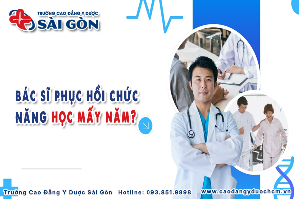 Bác sĩ Phục hồi chức năng học mấy năm? Cần chuẩn bị gì để theo đuổi?
